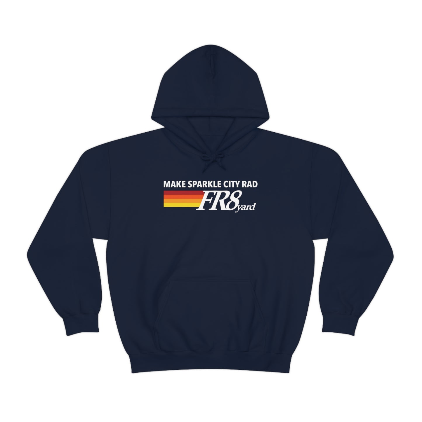 FR8yard Make Sparkle City Rad Hooded Sweatshirt