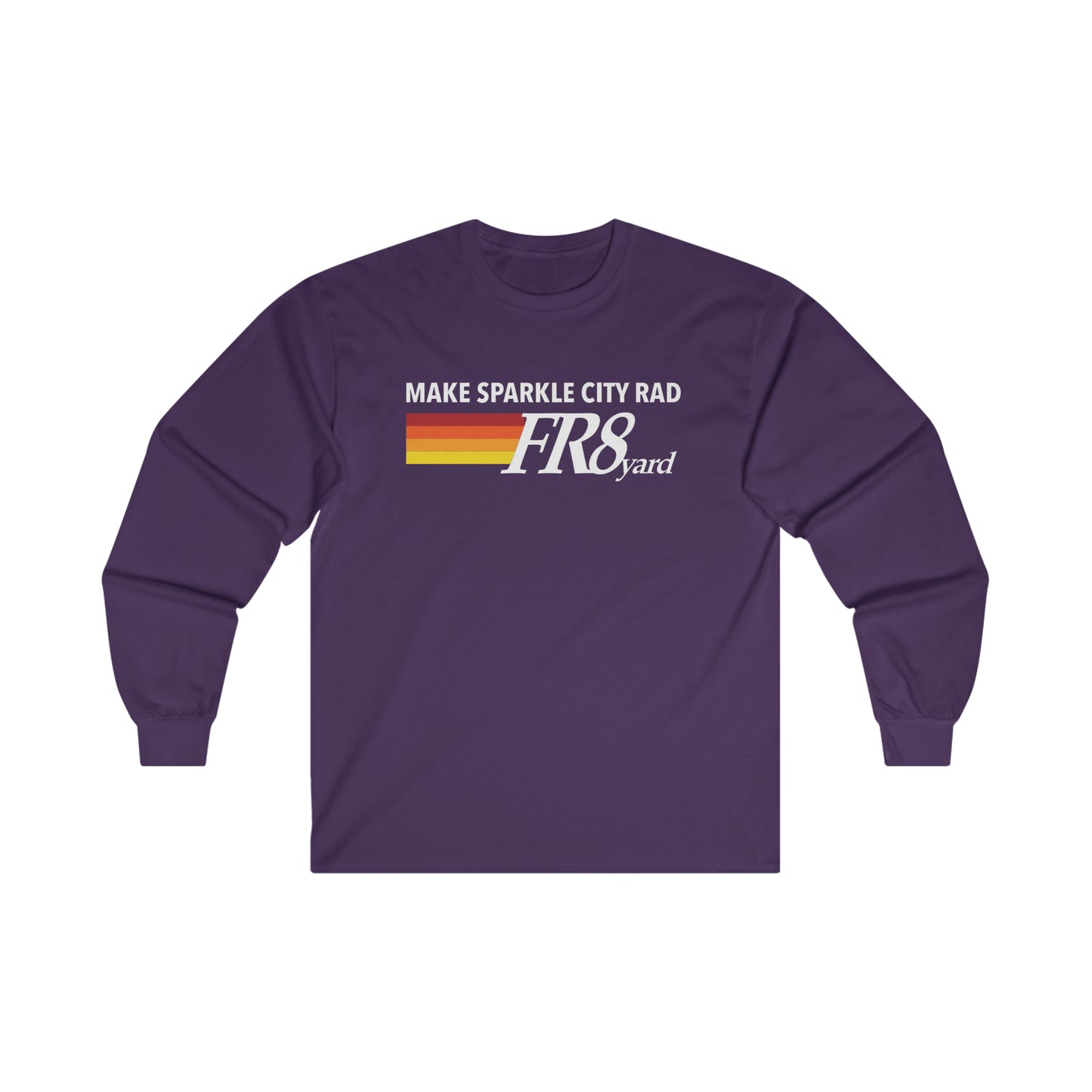 FR8yard Make Sparkle City Rad Long Sleeve Tee