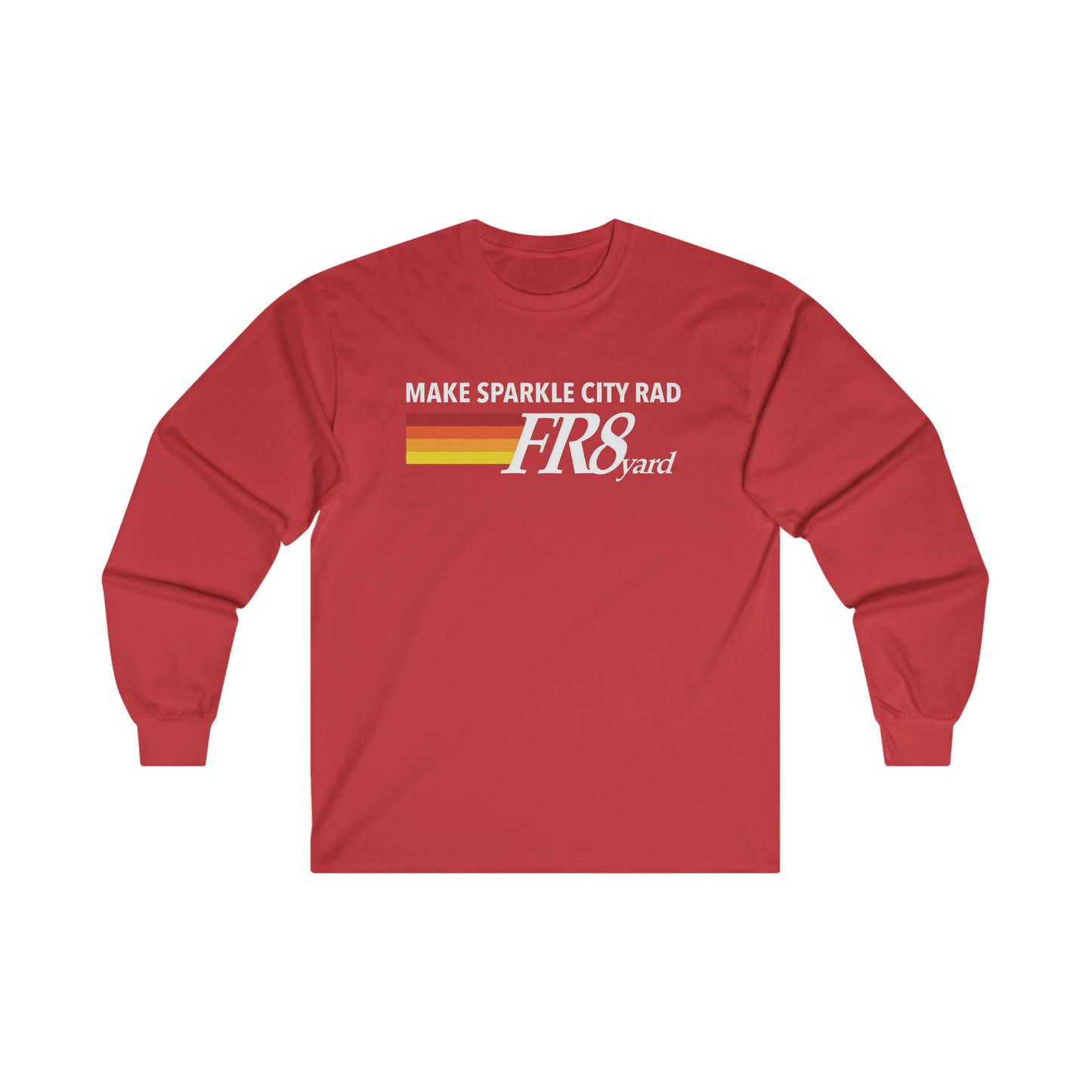 FR8yard Make Sparkle City Rad Long Sleeve Tee