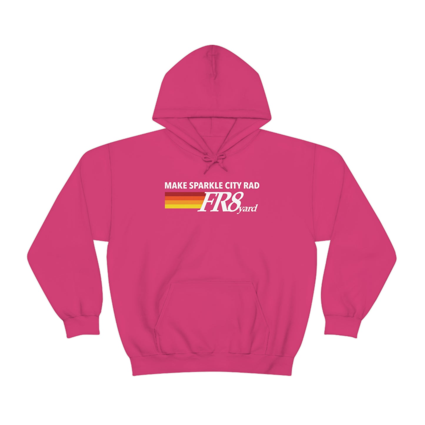 FR8yard Make Sparkle City Rad Hooded Sweatshirt