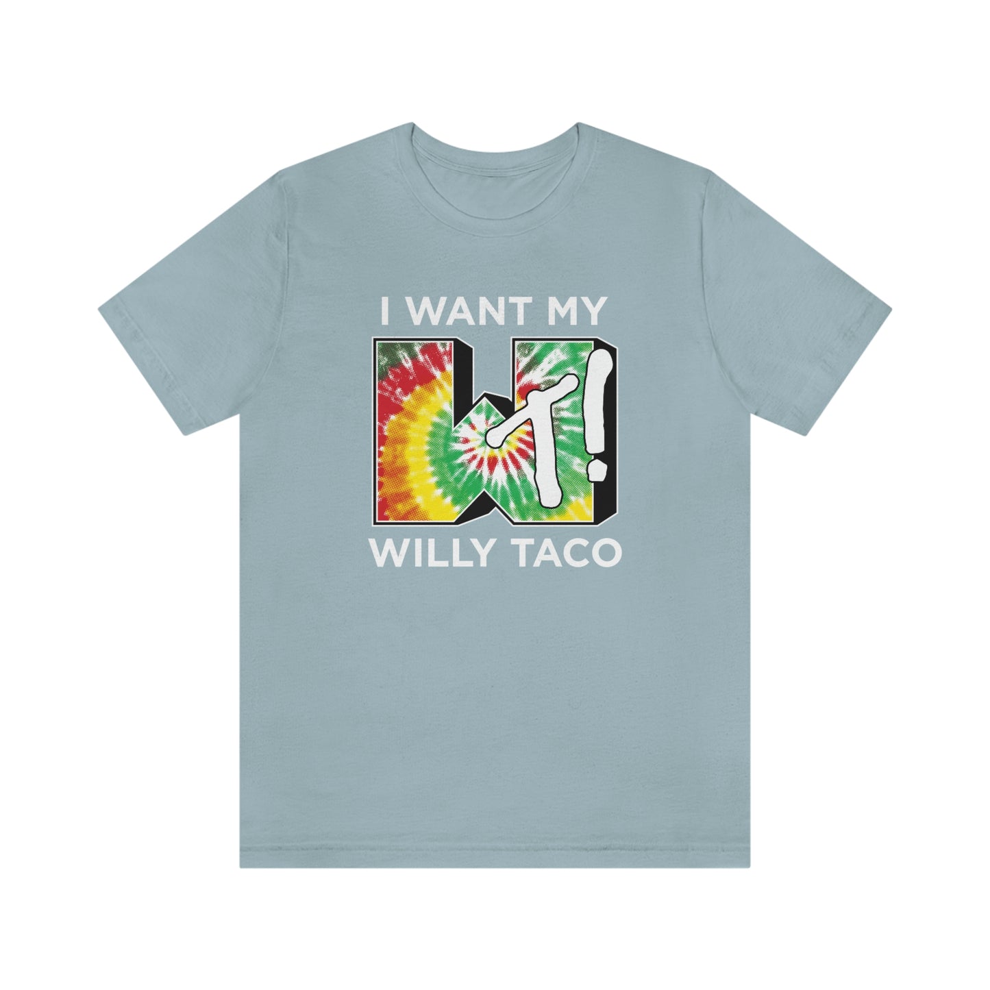 I Wan't My Willy Taco Tie Dye Short Sleeve Tee