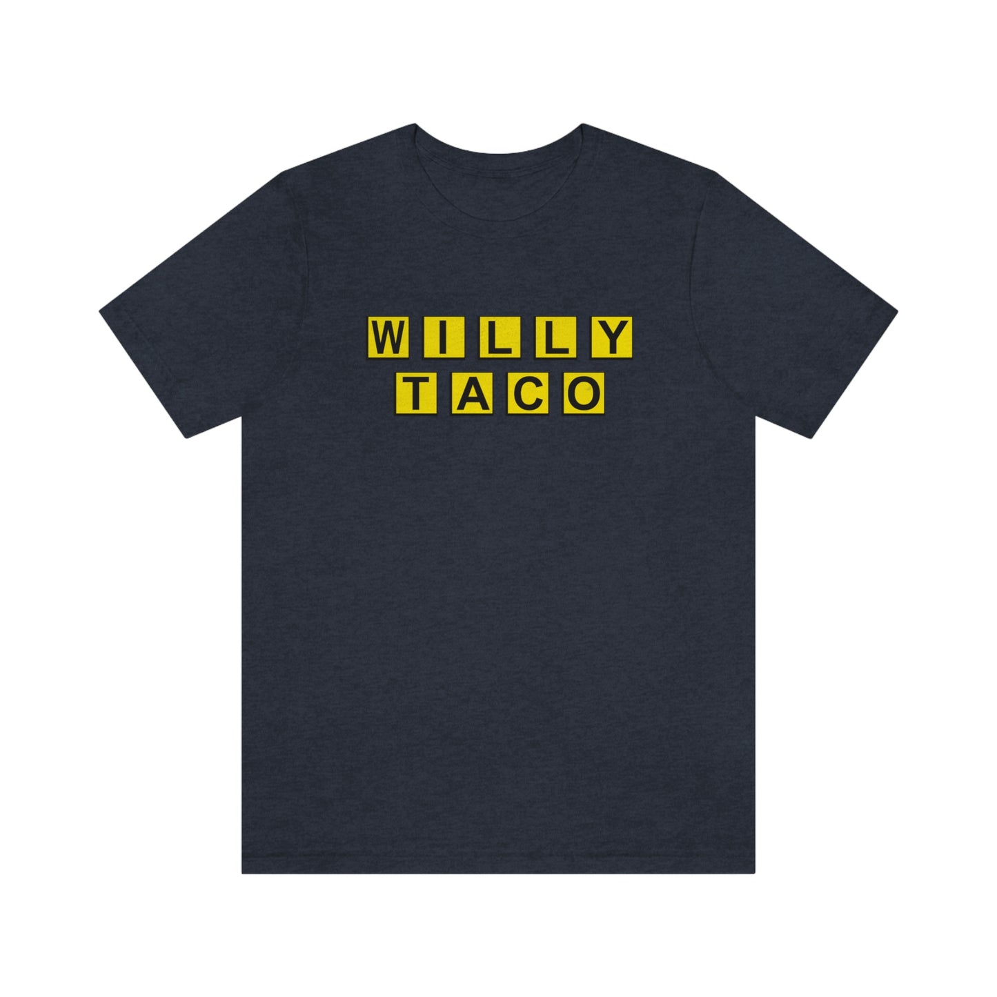Willy Taco House Short Sleeve Tee