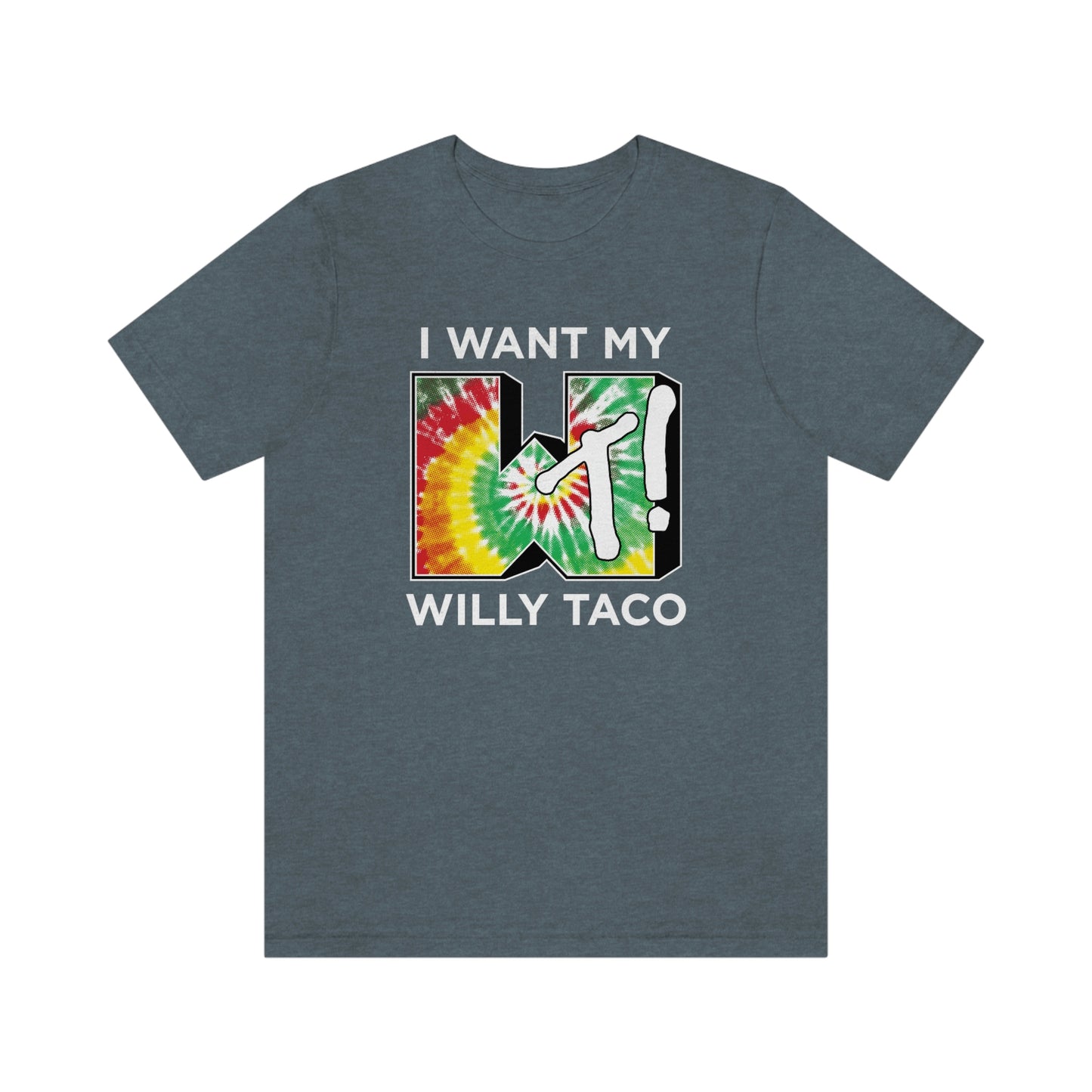 I Wan't My Willy Taco Tie Dye Short Sleeve Tee