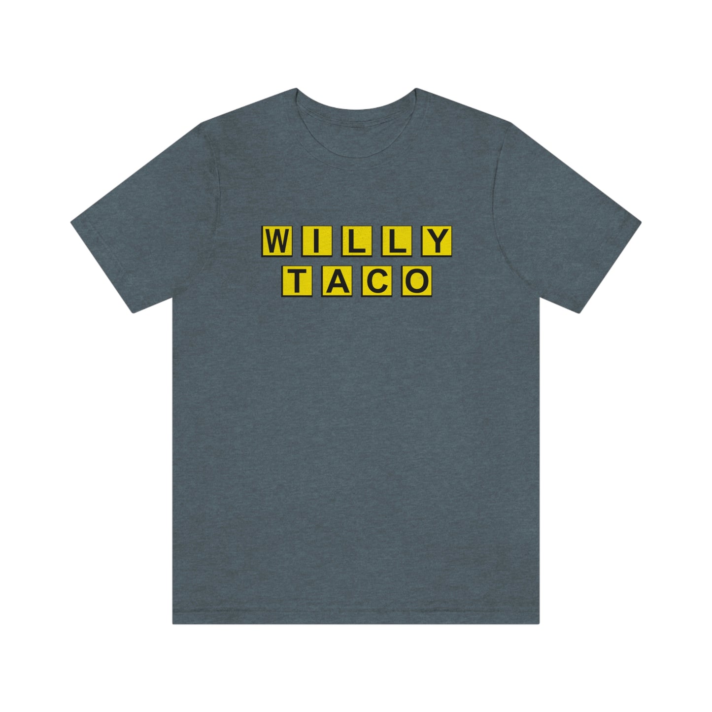 Willy Taco House Short Sleeve Tee
