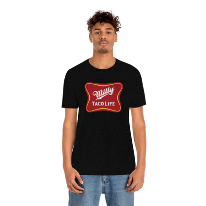 Willy Taco Life Short Sleeve Tee