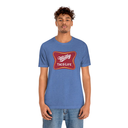 Willy Taco Life Short Sleeve Tee
