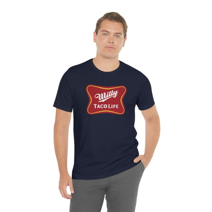 Willy Taco Life Short Sleeve Tee