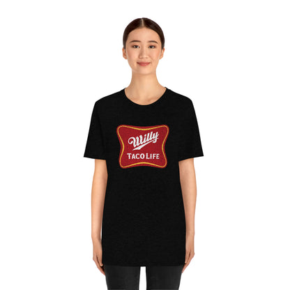 Willy Taco Life Short Sleeve Tee